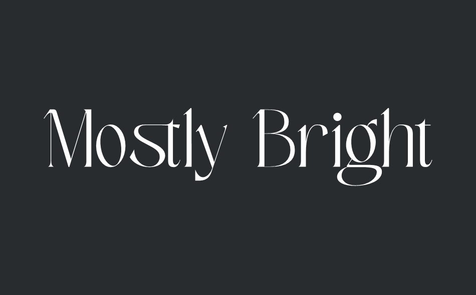 Mostly Bright font big