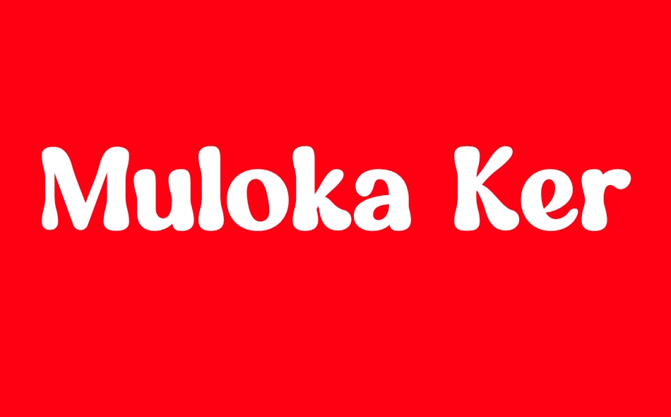 Muloka Kerash font big