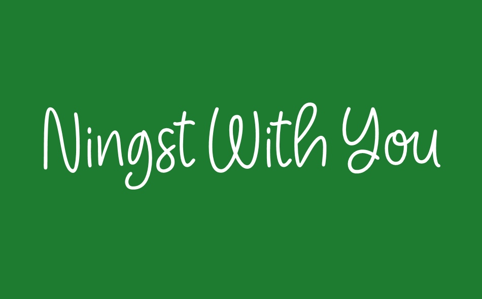 Ningst With You font big