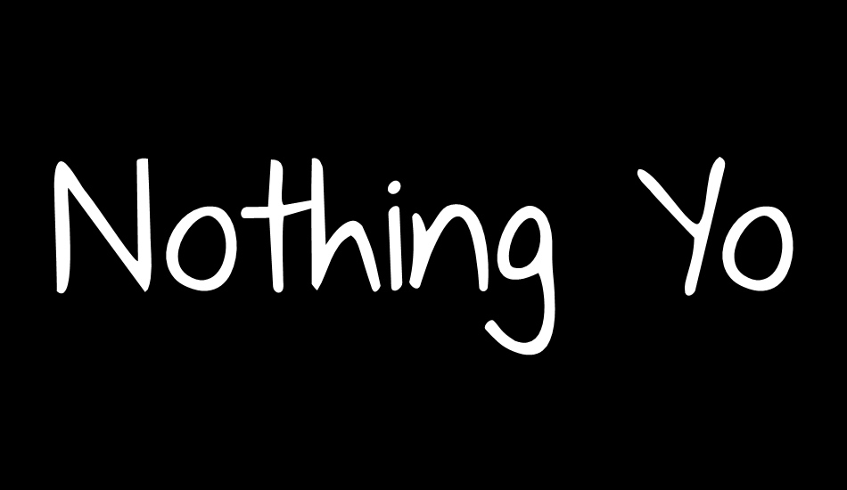 nothing-you-could-say font big