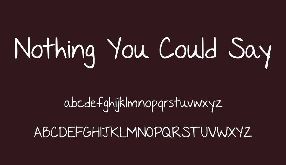 nothing-you-could-say font