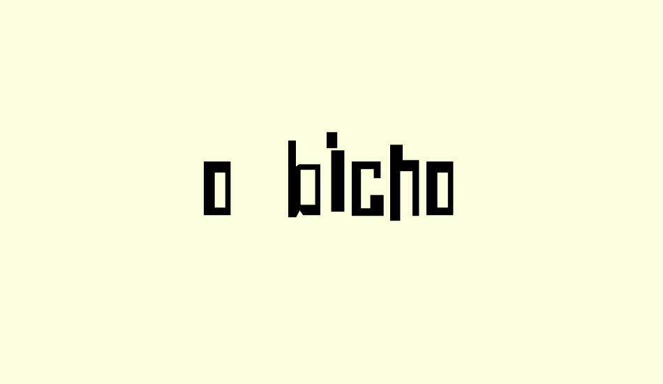 o-bicho font big