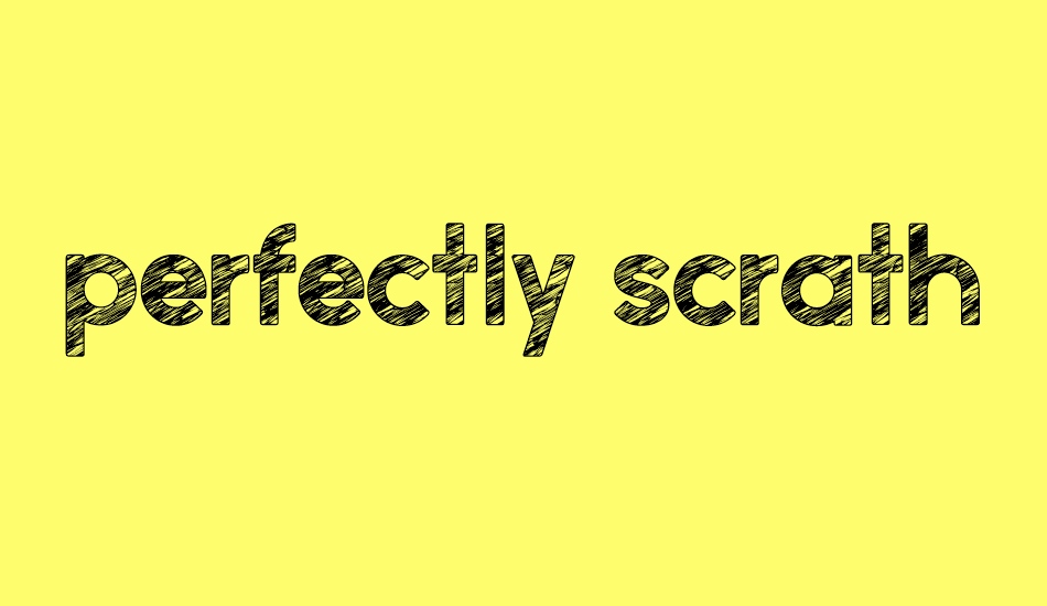 perfectly-scrathy font big