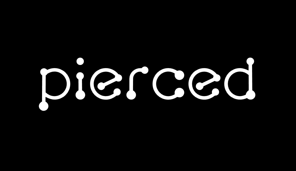 pierced- font big