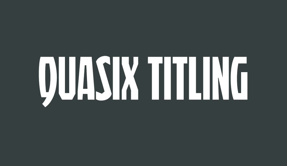 quasix-titling font big