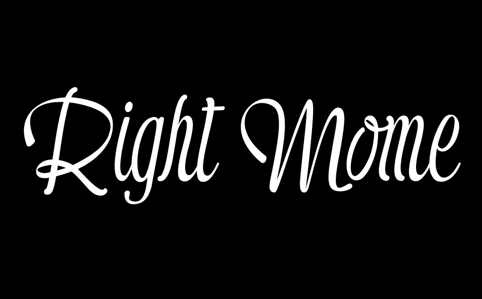 Right Moment font big