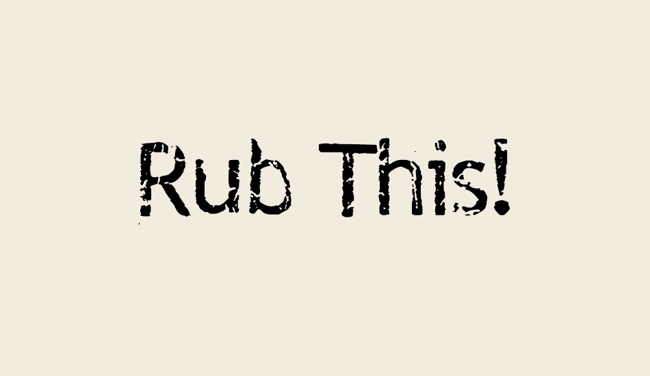 rub-this font big