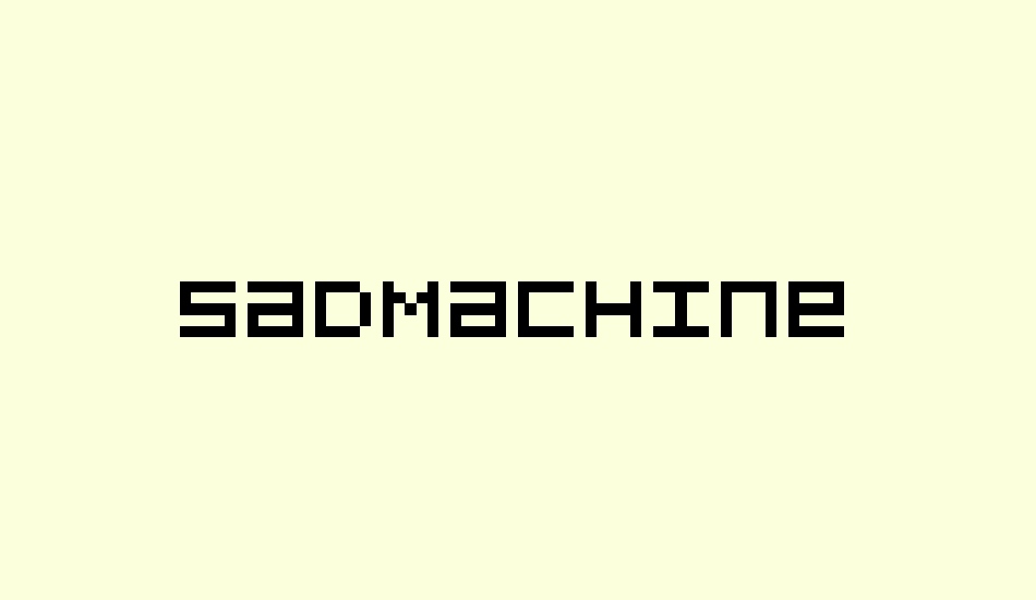 sadmachine font big