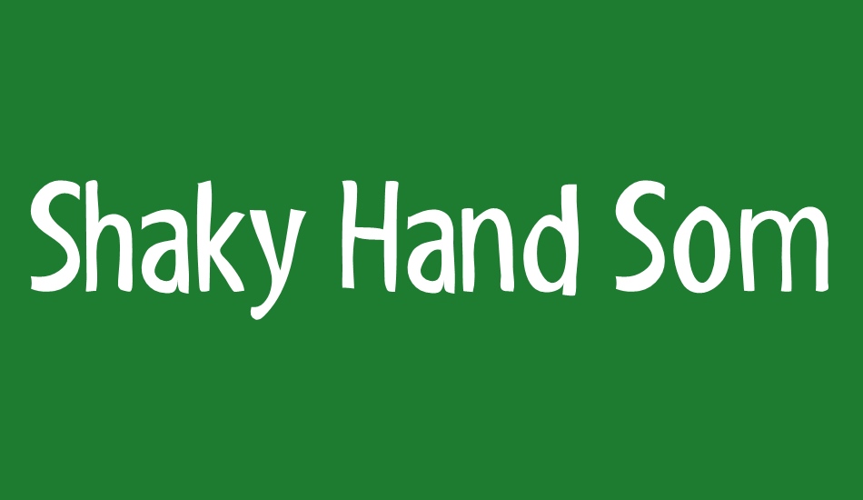 shaky-hand-some-comic font big