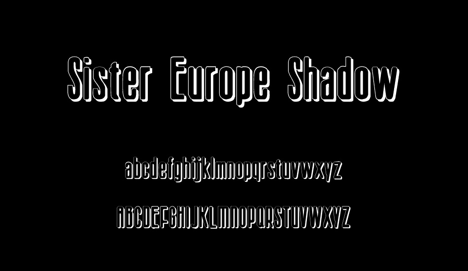 sister-europe-shadow font