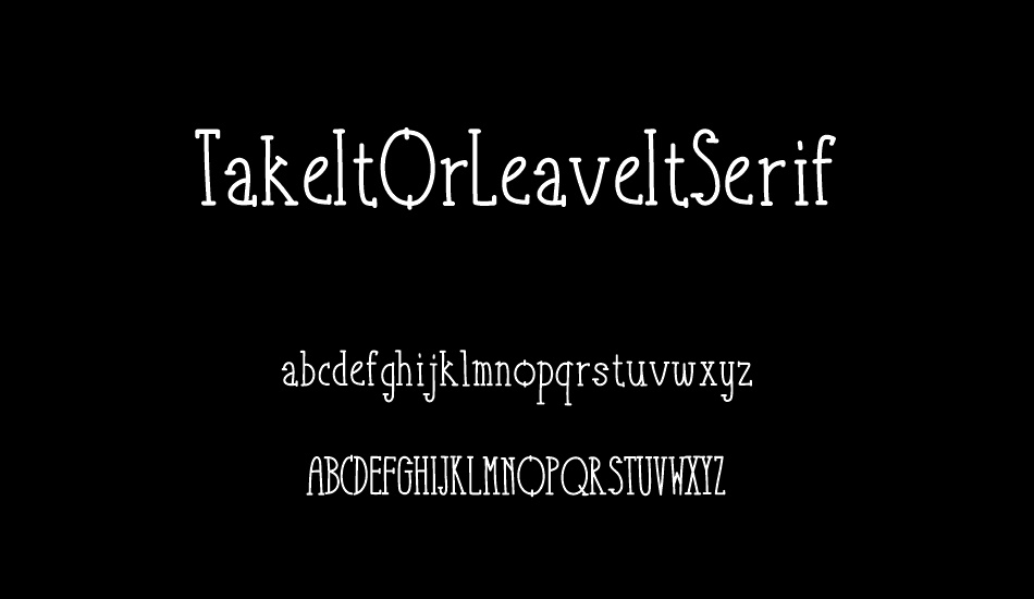 takeıtorleaveıtserif font