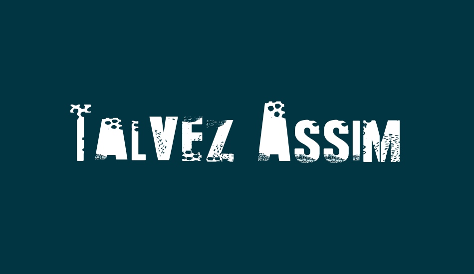 talvez-assim font big