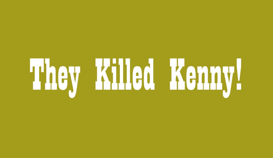 they-killed-kenny font big