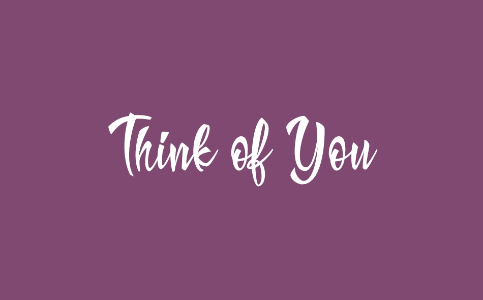 Think of You font big