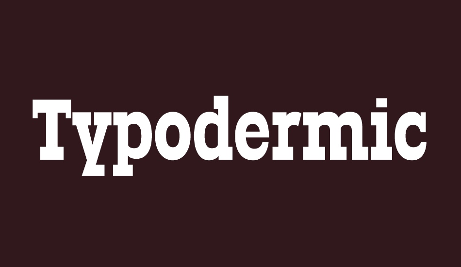 typodermic font big