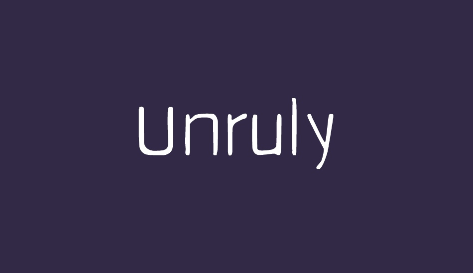 unruly font big