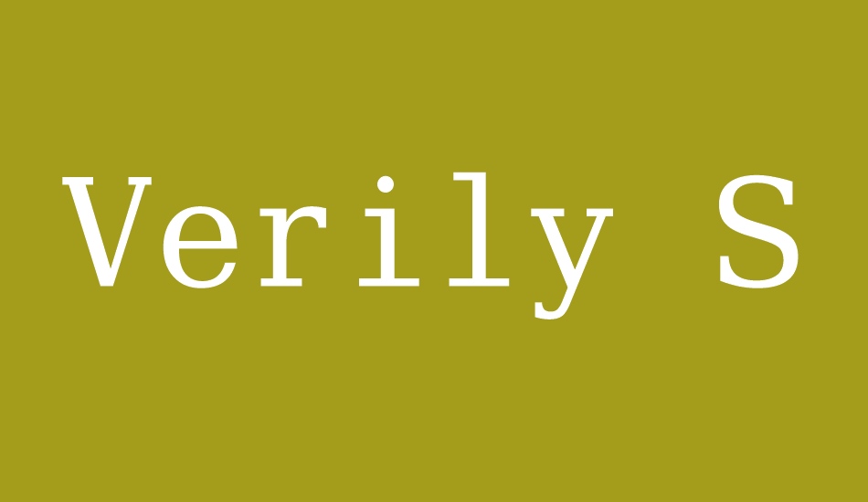 verily-serif-mono font big