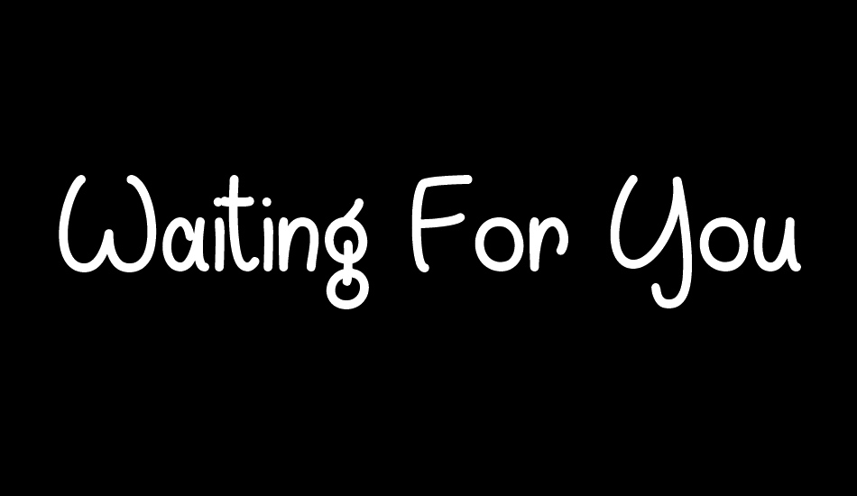 waiting-for-you font big