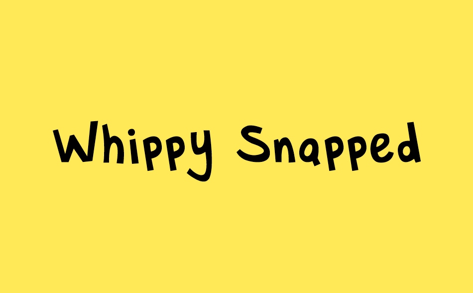 Whippy Snapped font big