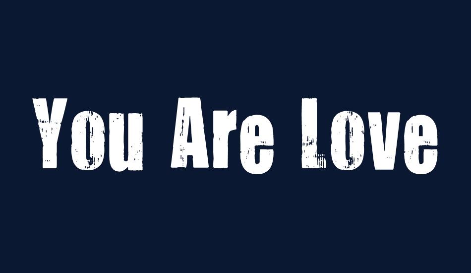 you-are-loved font big