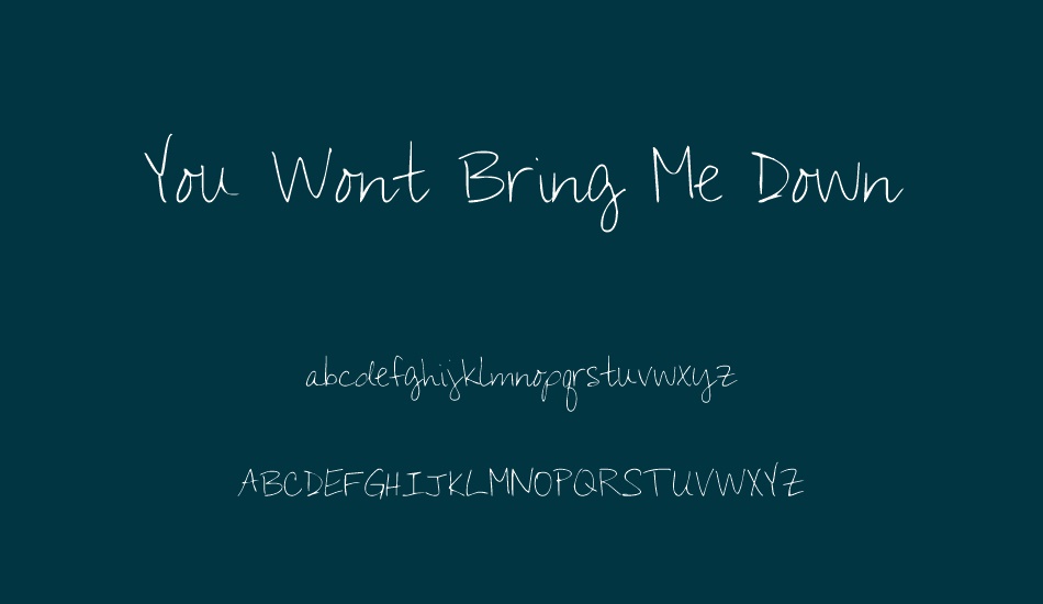 you-wont-bring-me-down font