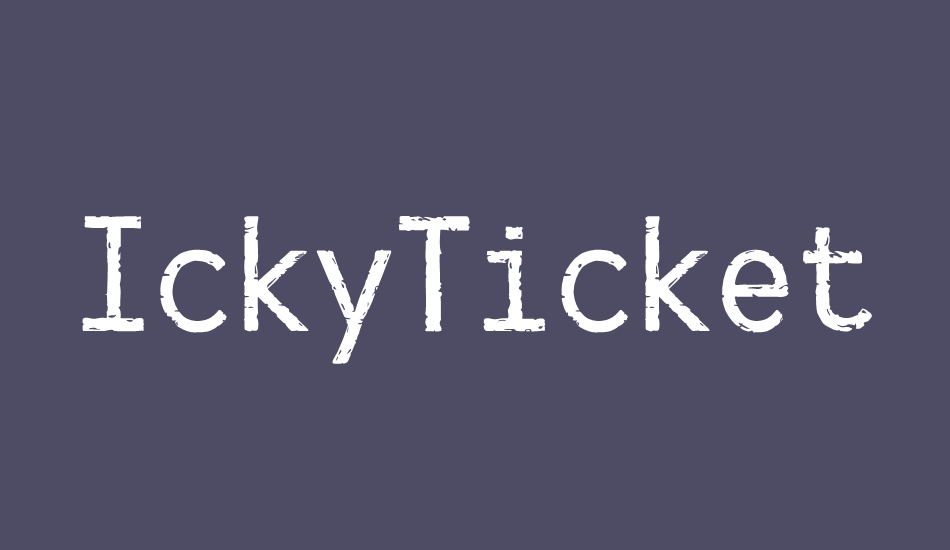 ıckyticket-mono font big