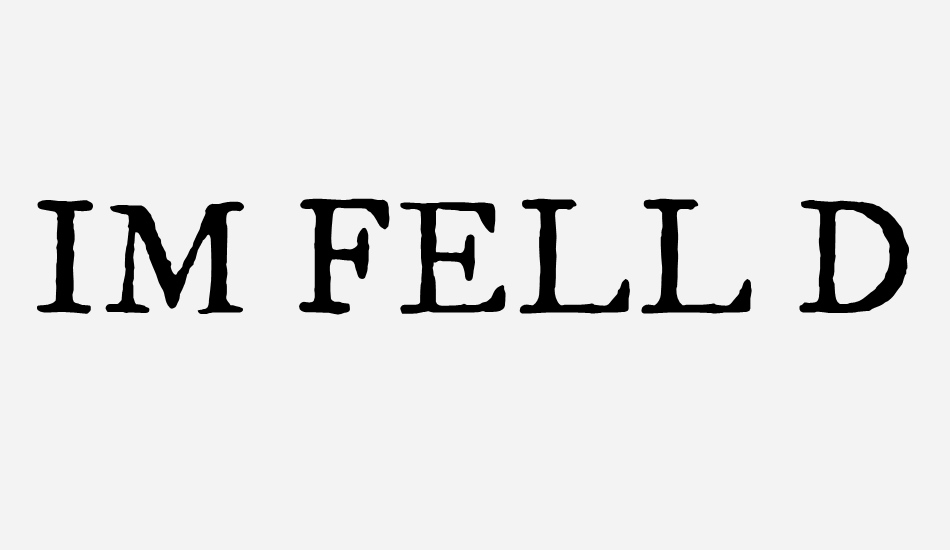 ım-fell-dw-pica font big